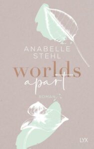 feministische Romance, Anabelle Stehl Worlds Apart
